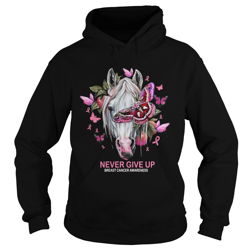 Horse And Butterfly Never Give Up Breast Cancer Awareness  Hoodie