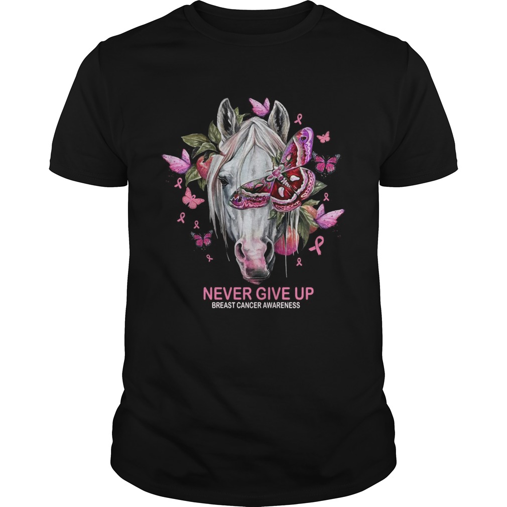 Horse And Butterfly Never Give Up Breast Cancer Awareness  Unisex