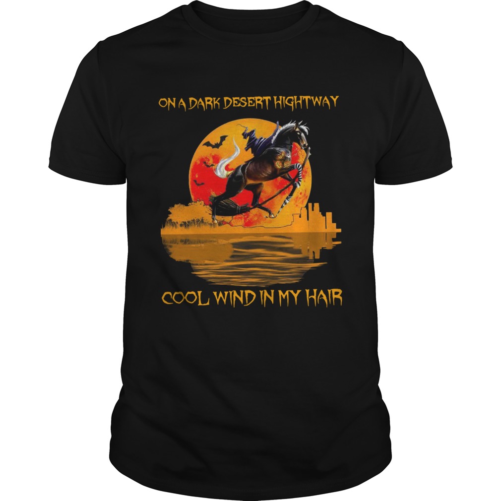 Horse On A Dark Desert Highway Cool Wind In My Hair shirt