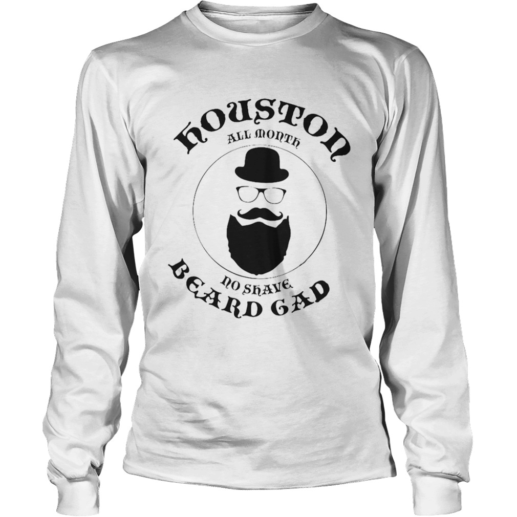 Houston All Month No Shave Beard Gad  Long Sleeve