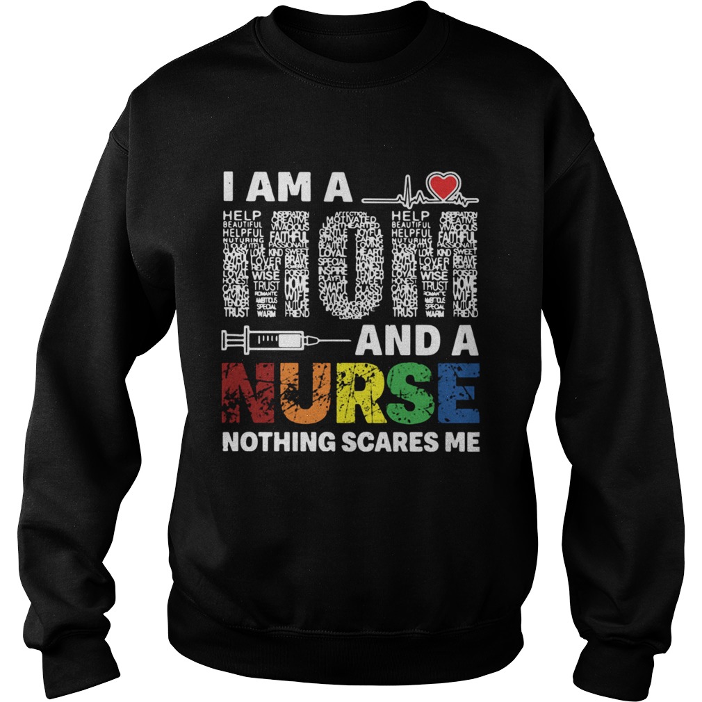 I Am A Mom And A Nurse Nothing Scares Me  Sweatshirt