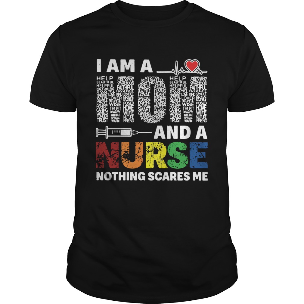 I Am A Mom And A Nurse Nothing Scares Me  Unisex