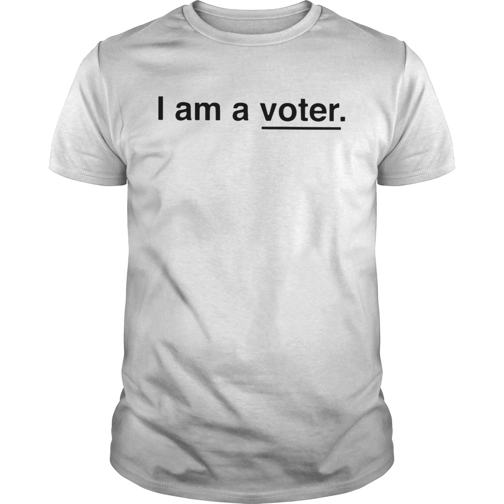 I Am A Voter shirt