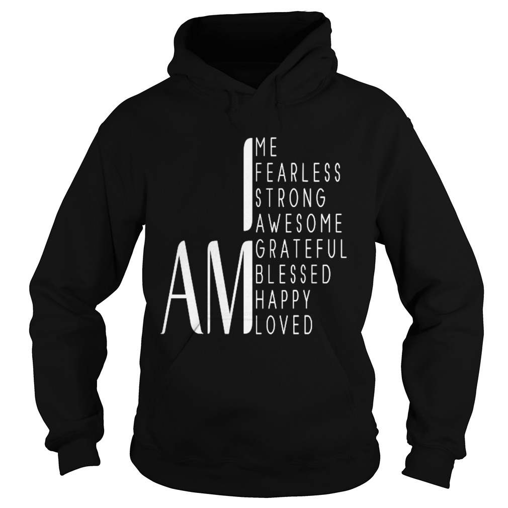 I Am Fearless I Am Strong I Am Blessed Inspirational Quote  Hoodie