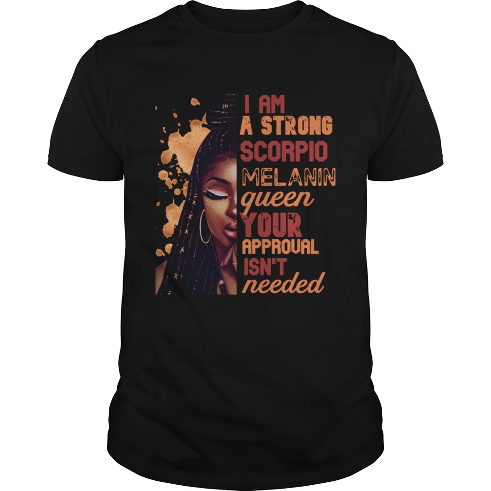 I Am Strong Scorpio Queen Birthday Zodiac Dreadlocks shirt