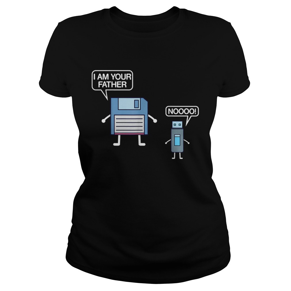 I Am Your Father Nerdy Computer Geek  Classic Ladies