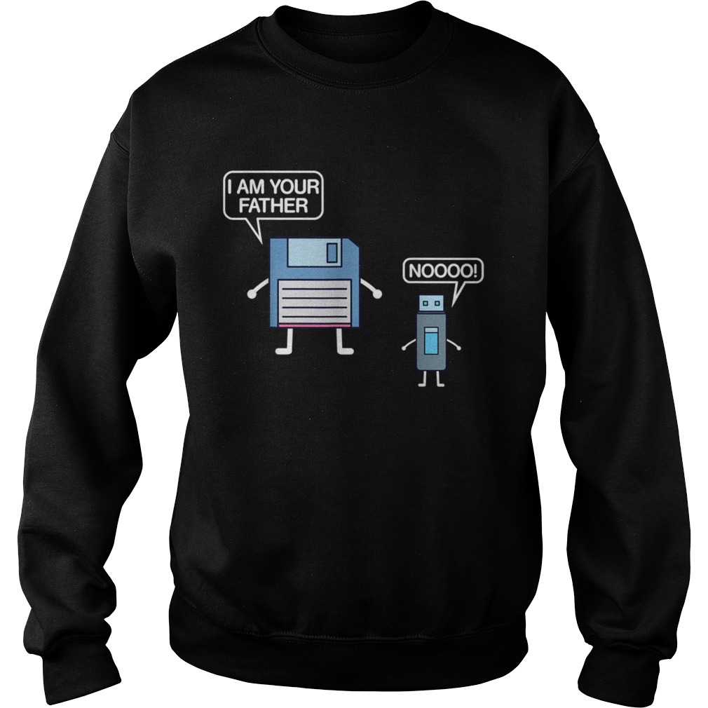 I Am Your Father Nerdy Computer Geek  Sweatshirt