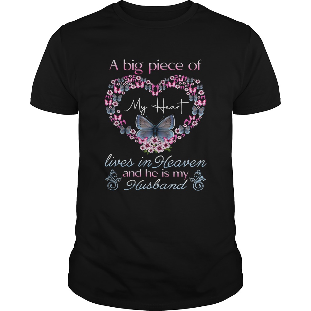 I Beg Piece Of My Heart Lives In Heaven Anh He It Me Husband shirt