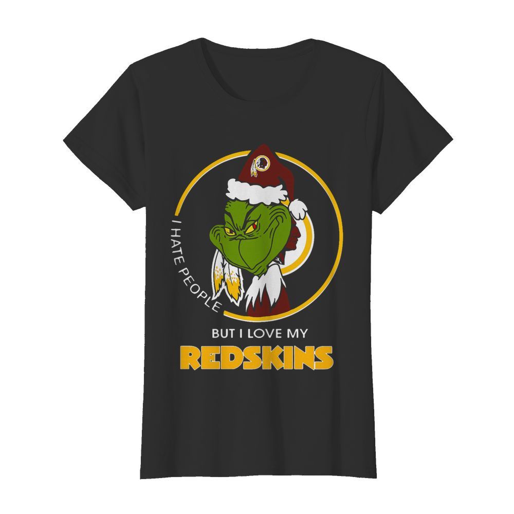 I Hate People But I Love My Washington Redskins Grinch  Classic Women's T-shirt