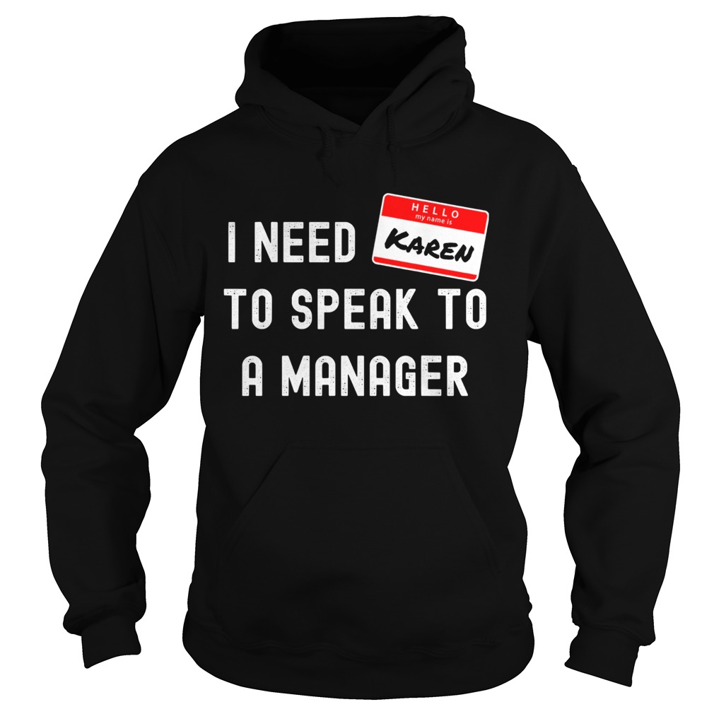 I Need To Speak To A Manager Halloween 2020 Karen Costume  Hoodie