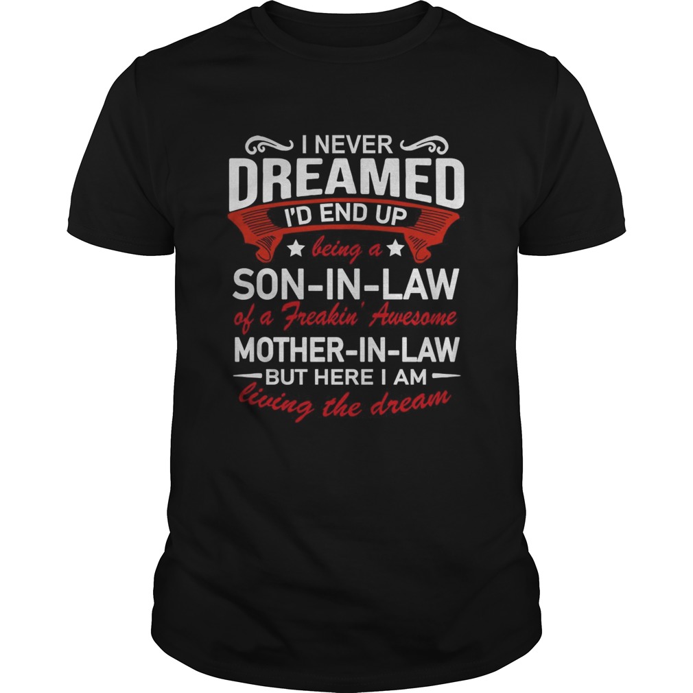 I Never Dreamed Id End Up Being A Son In Law Of A Freakin Awesome Mother In Law Living The Dream s