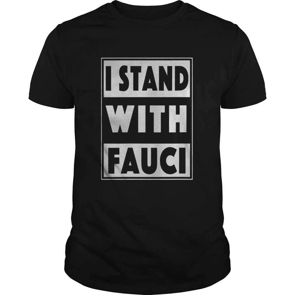 I Stand With Fauci shirt