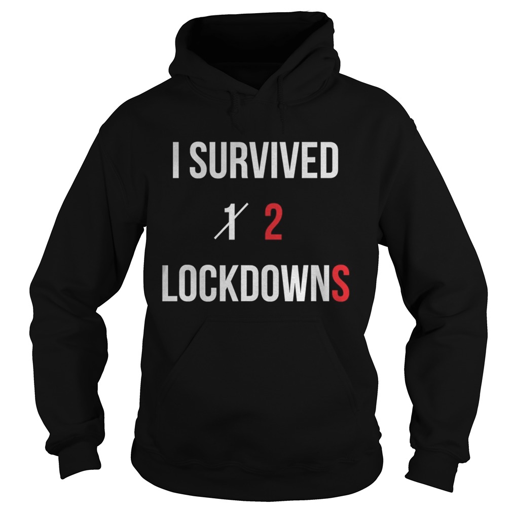 I Survived 2 Lockdowns  Hoodie