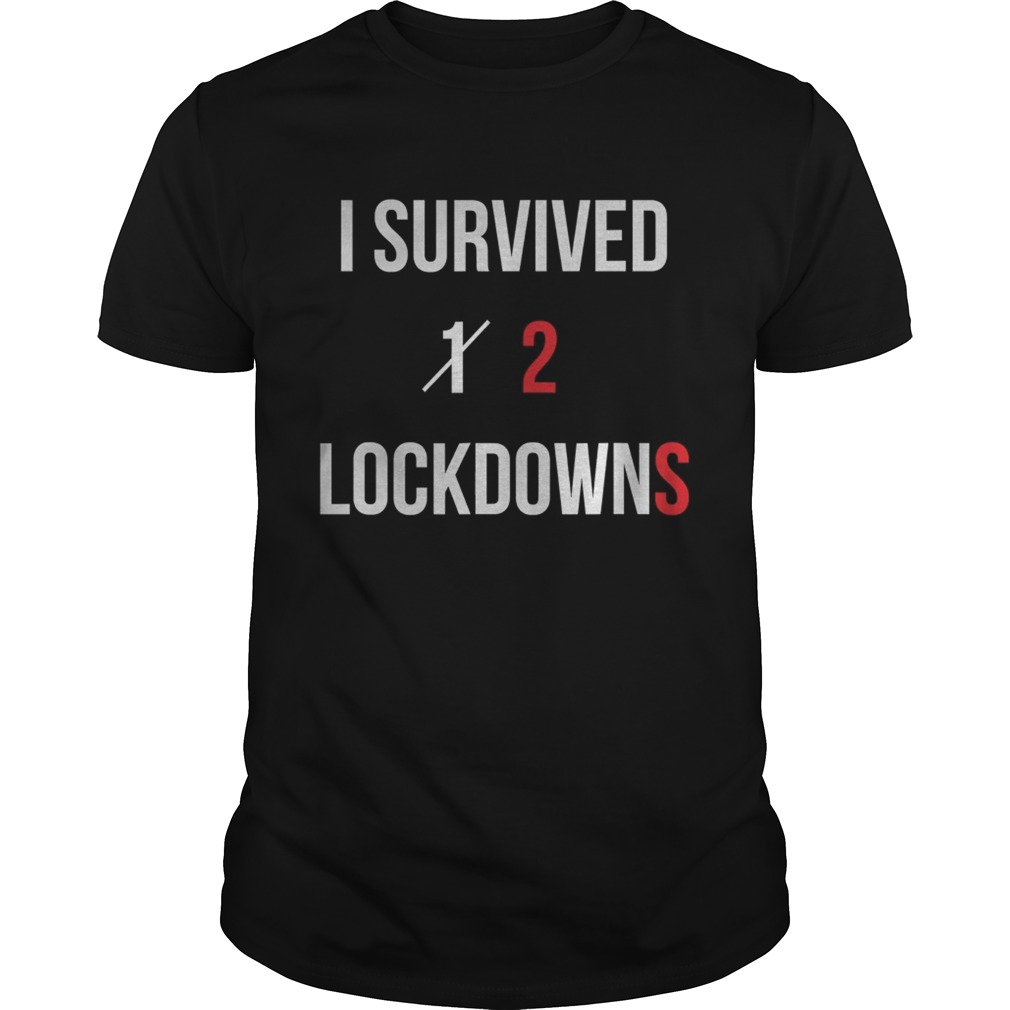 I Survived 2 Lockdowns  Unisex