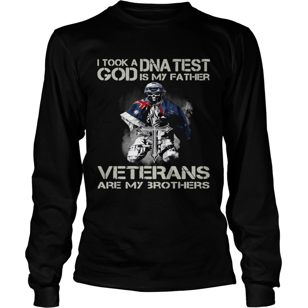 I Took A Dna Test God Is My Father Veterans Are My 3 Brothers  Long Sleeve