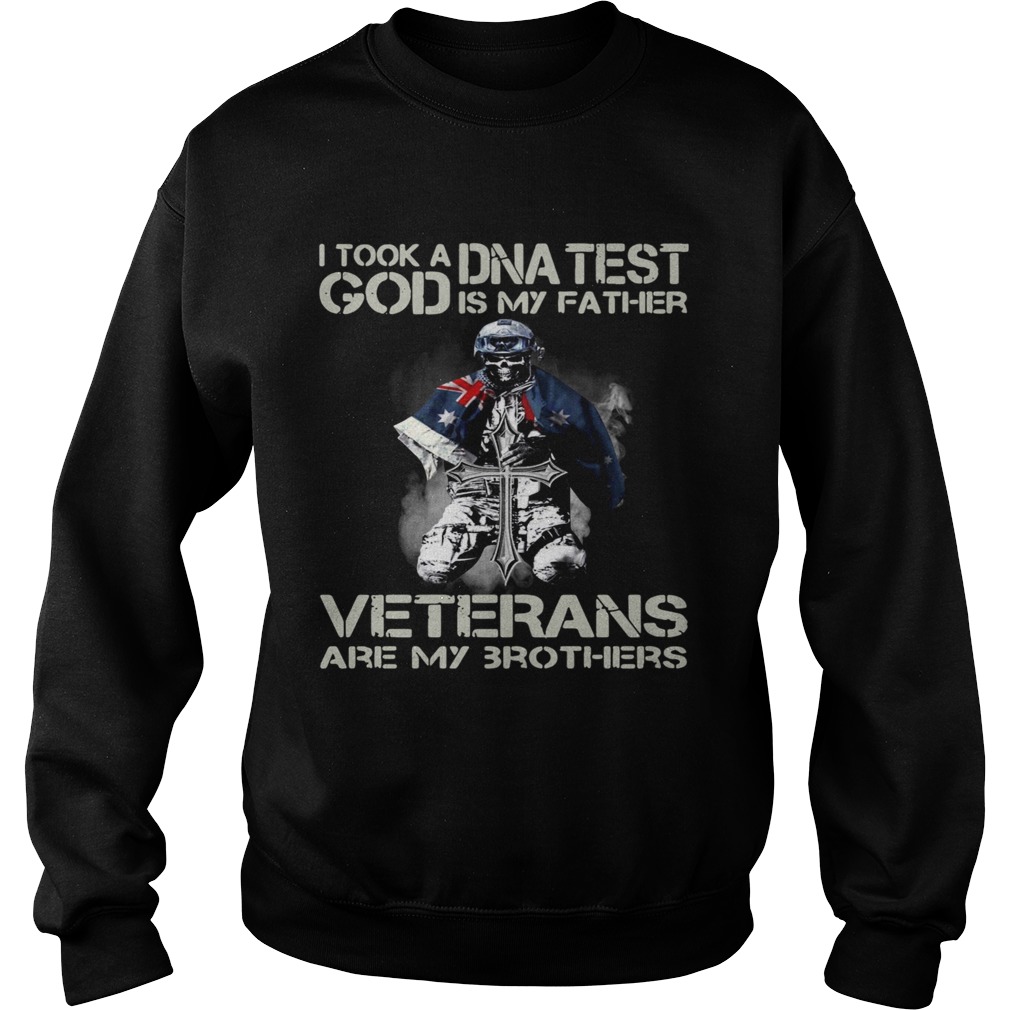 I Took A Dna Test God Is My Father Veterans Are My 3 Brothers  Sweatshirt