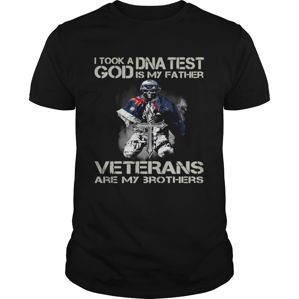 I Took A Dna Test God Is My Father Veterans Are My 3 Brothers  Unisex