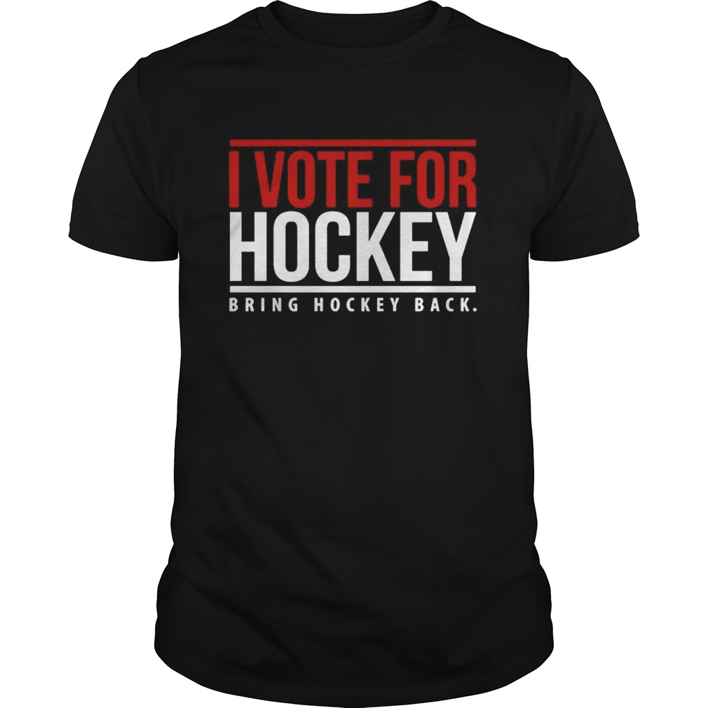 I Vote For Hockey Bring Hockey Black 2020  Unisex