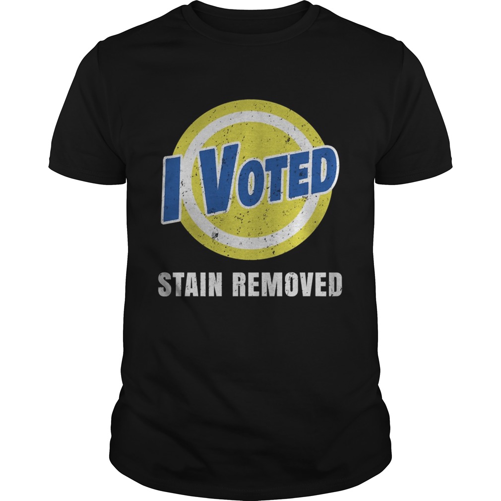 I Voted Stain Removed  Unisex