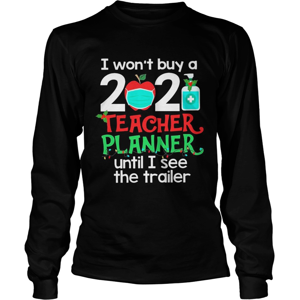 I Wont Buy A 2020 Teacher Planner Until I See The Trailer  Long Sleeve