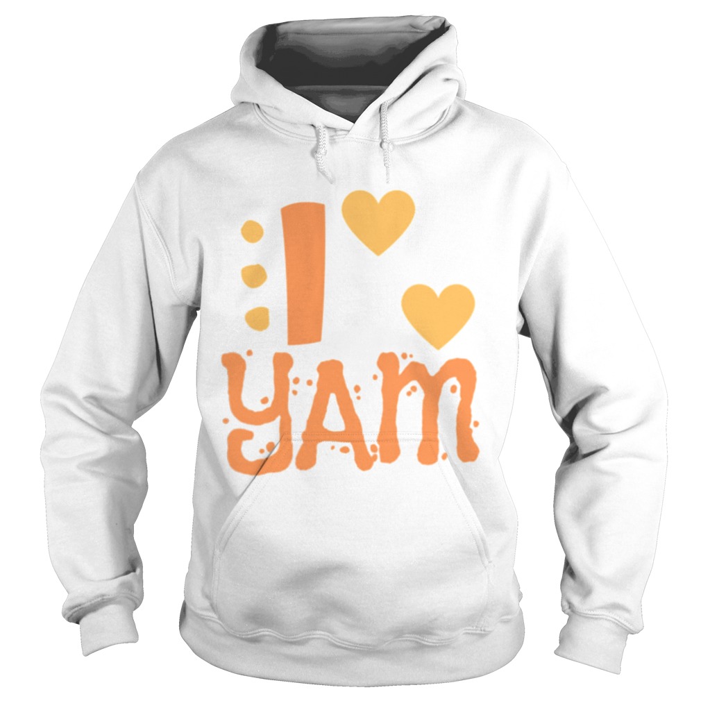 I YAM She is My Sweet Potato  Hoodie