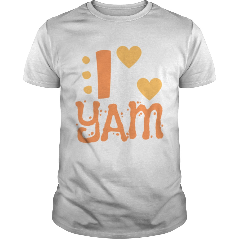 I YAM She is My Sweet Potato  Unisex