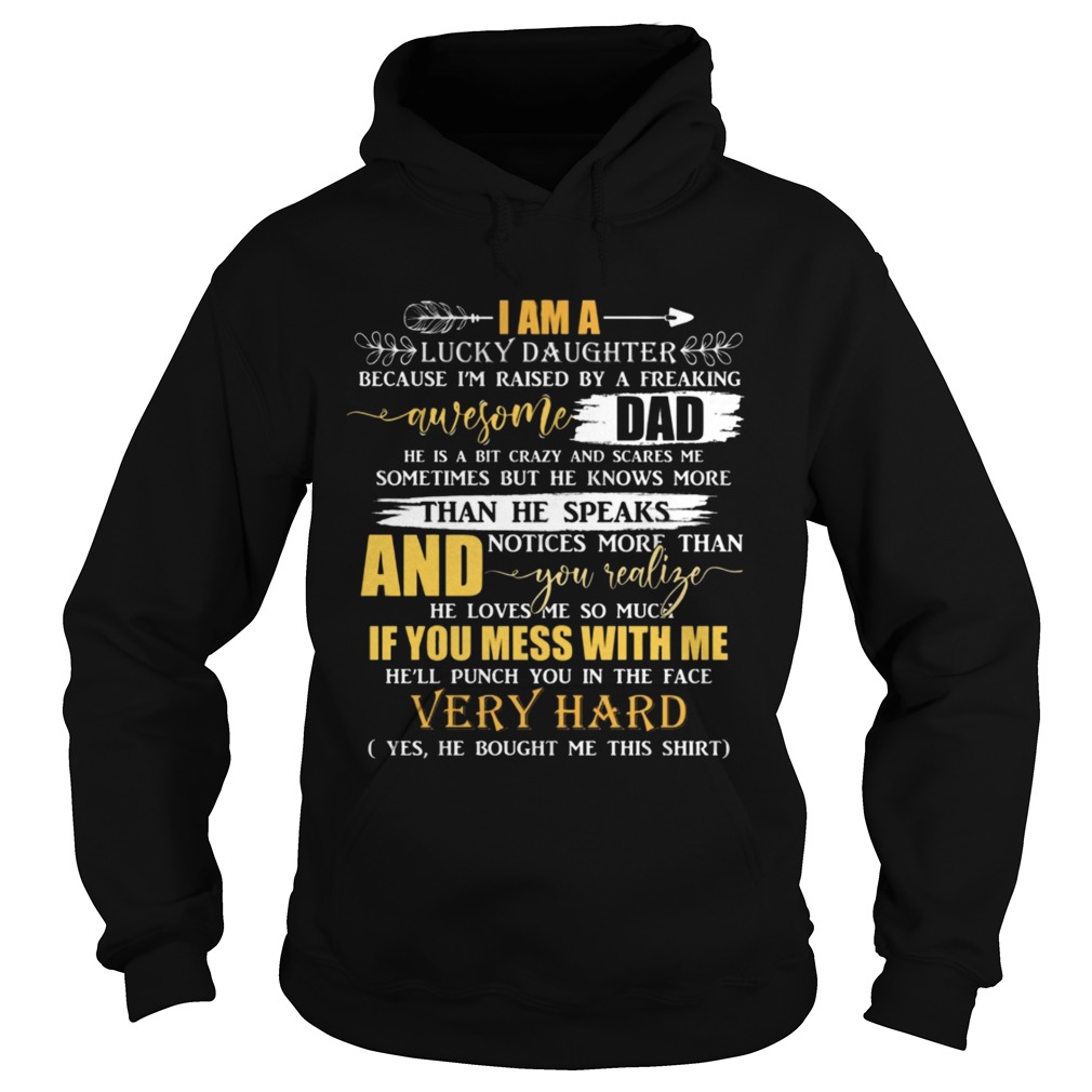 I am a luckly daughter  Hoodie