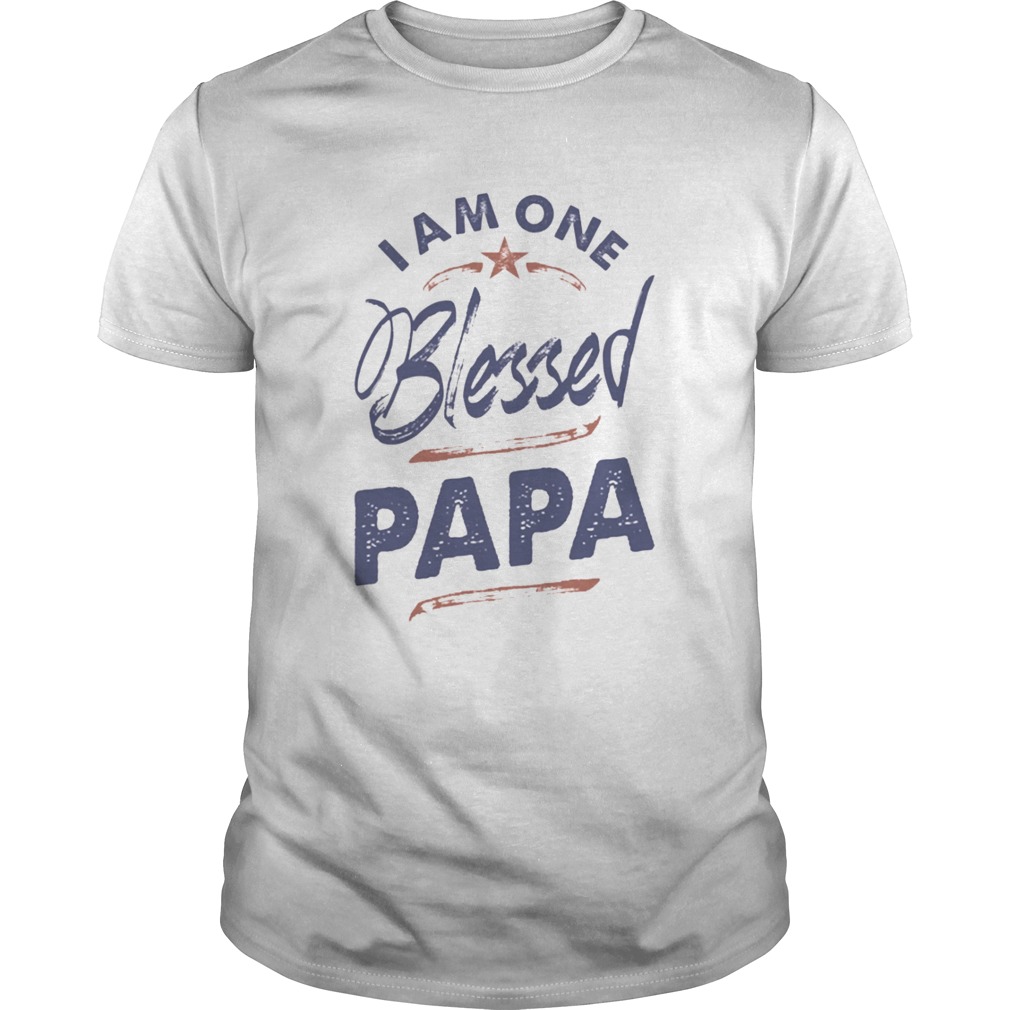 I am one blessed papa shirt