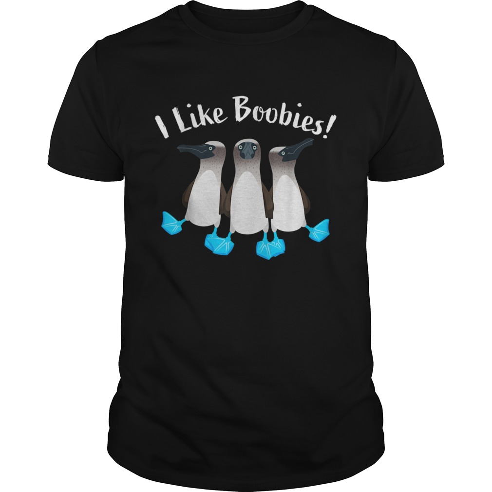 I like Boobies Booby Bird shirt