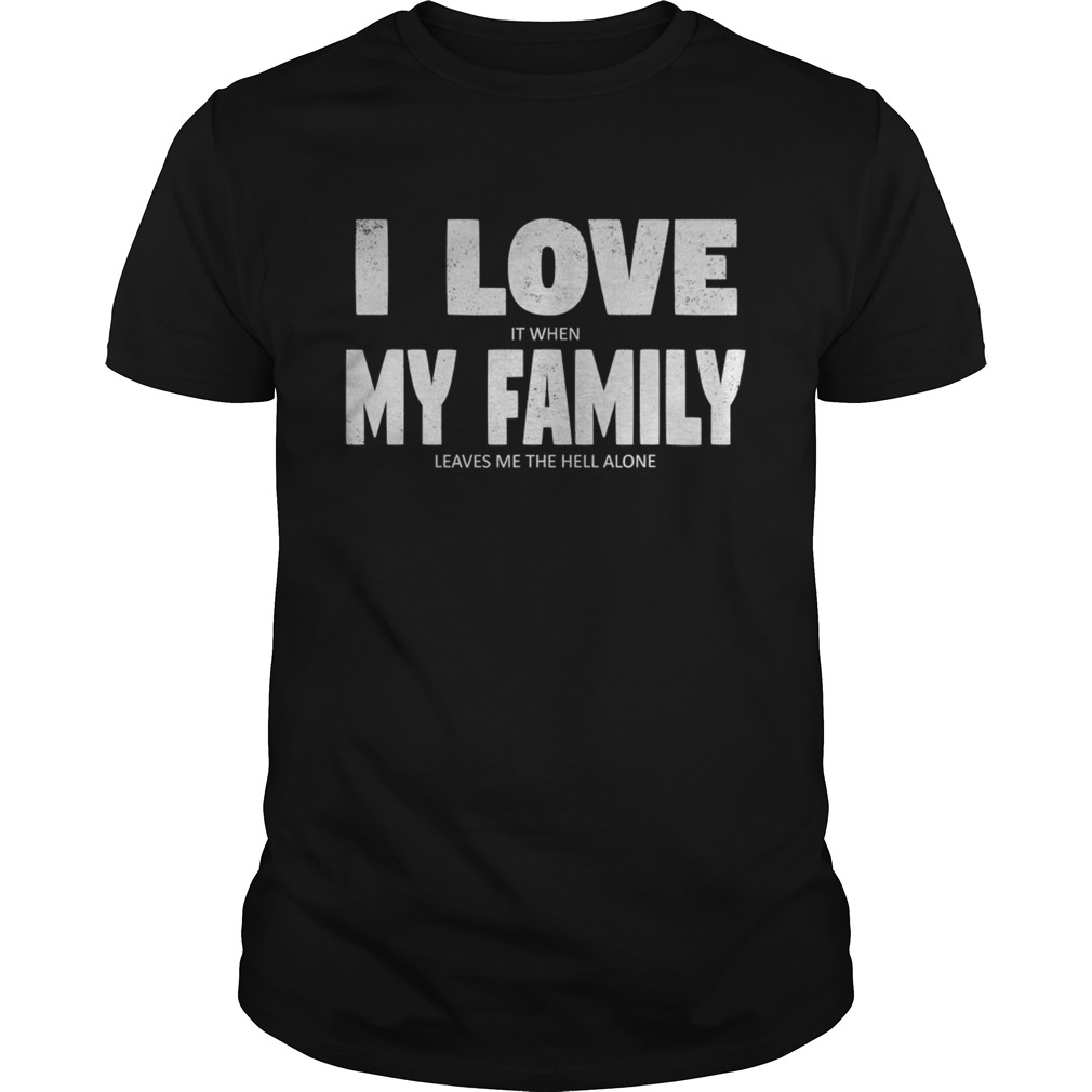 I love my family hidden message shirt