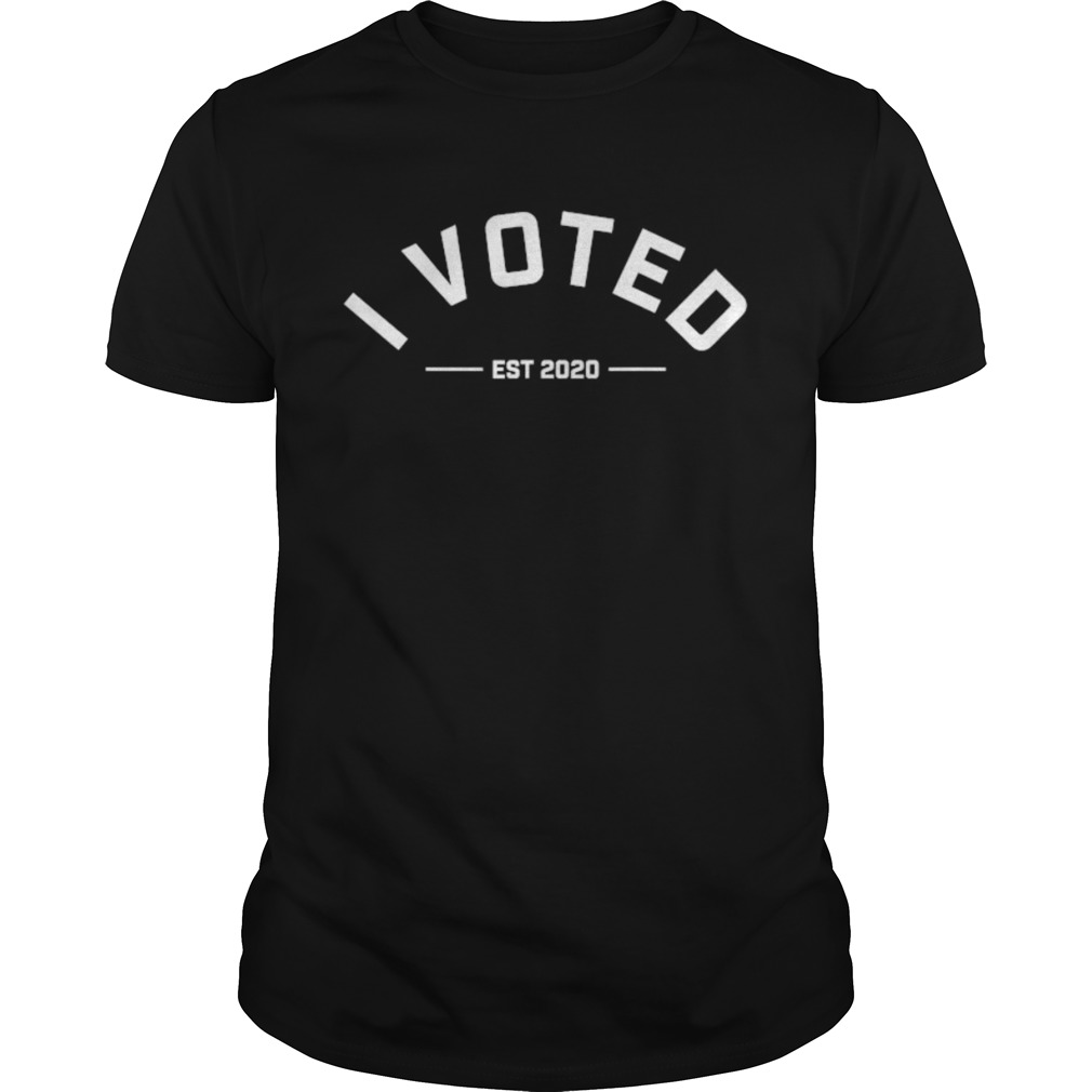 I voted est 2020 election shirt