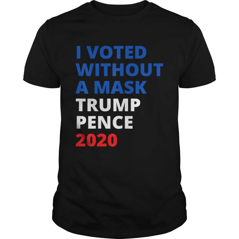 I voted without a mask shirt