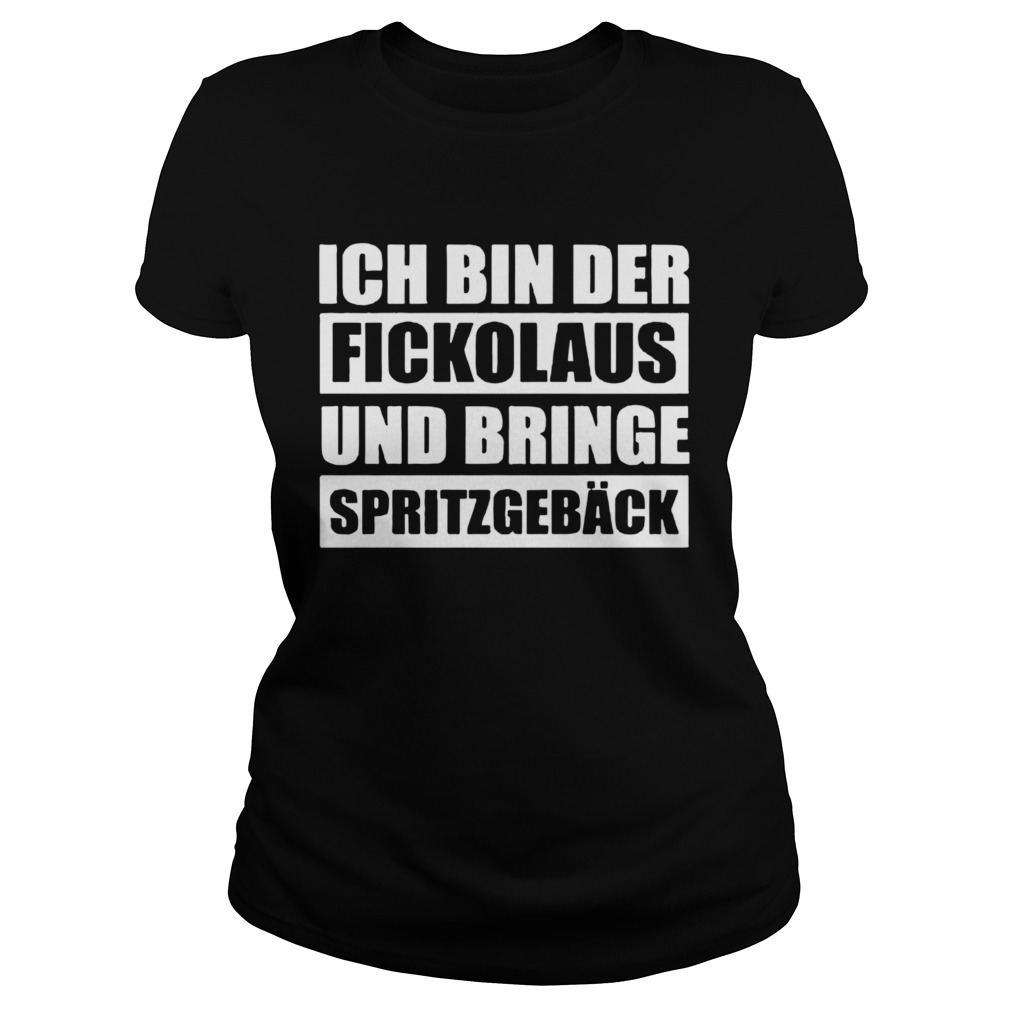 Ich Bin Der Fickolaus Und Bringe Spritzgebck  Classic Ladies