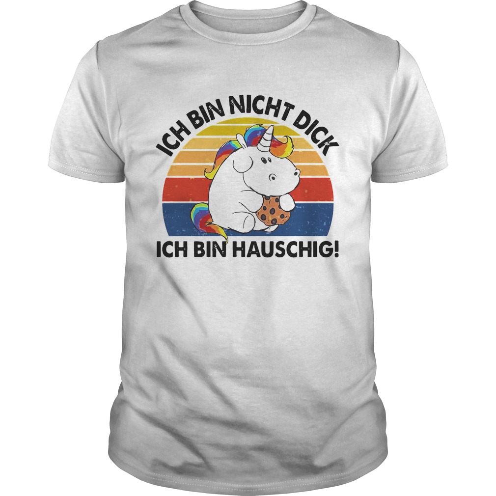 Ich Bin Nicht Dick Ich Bin Hauschig Einhorn Vintage  Unisex