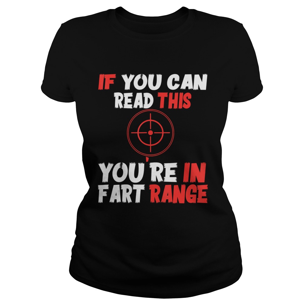 If You Can Read This Youre In Fart Range  Classic Ladies