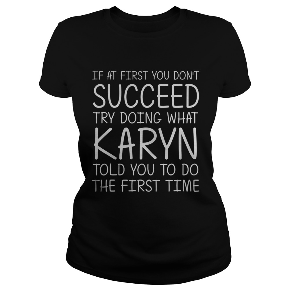 If at first you dont succeed try doing what karyn told you to do the first time  Classic Ladies