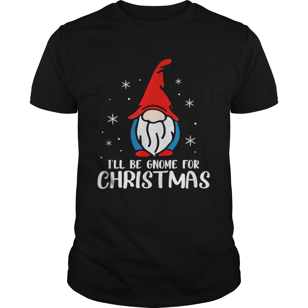 Ill Be Gnome For Christmas Present Xmas For Christians shirt