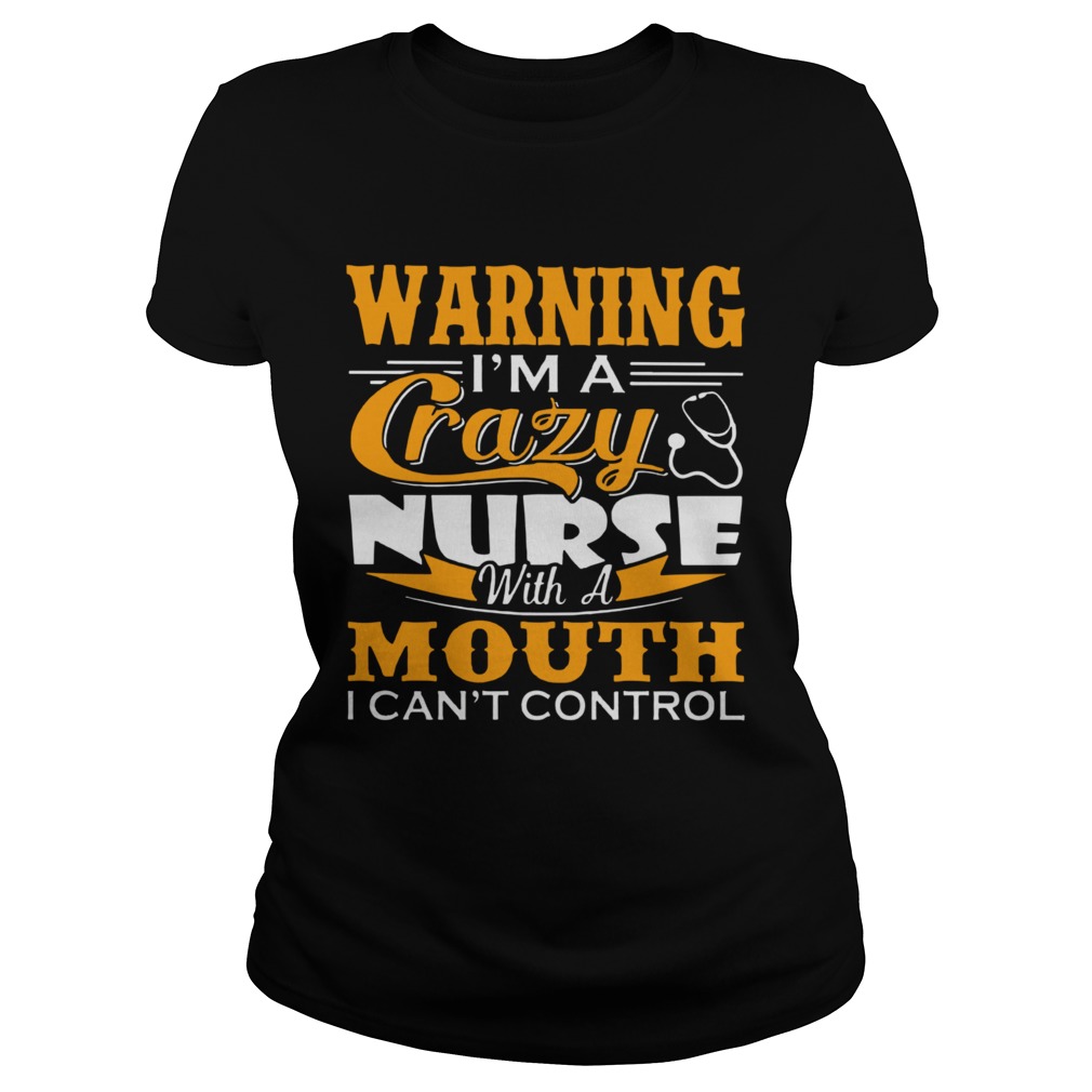 Im A Crazy Nurse With A Mouth I Cant Control  Classic Ladies