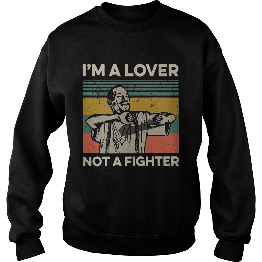 Im A Lover Not A Fighter Blood In Out Vintage Sunset  Sweatshirt