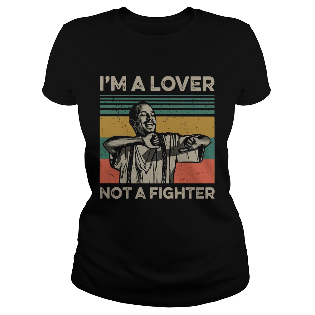 Im A Lover Not A Fighter Vintage  Classic Ladies