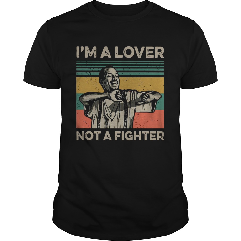 Im A Lover Not A Fighter Vintage  Unisex