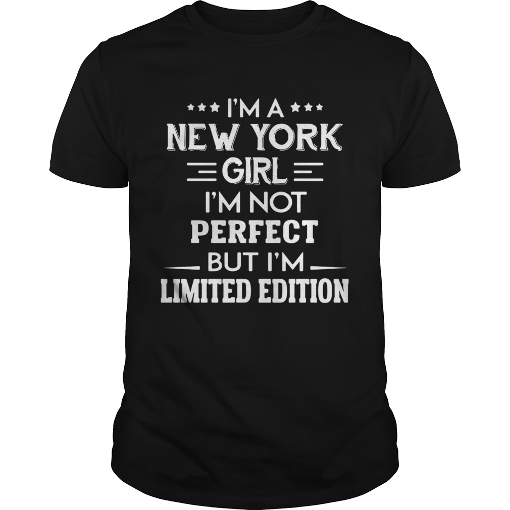 Im A New York Girl Im Not Perfect But Im shirt