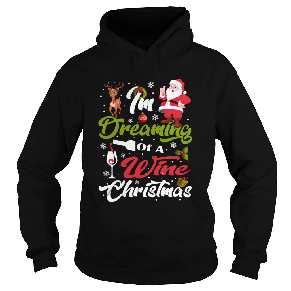 Im Dreaming Of A Wine Christmas 2020  Hoodie