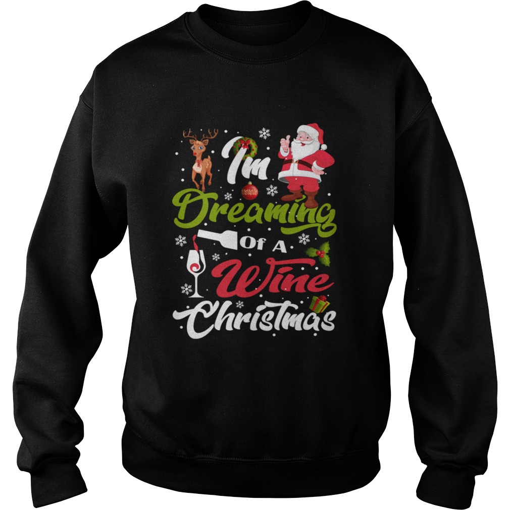 Im Dreaming Of A Wine Christmas 2020  Sweatshirt