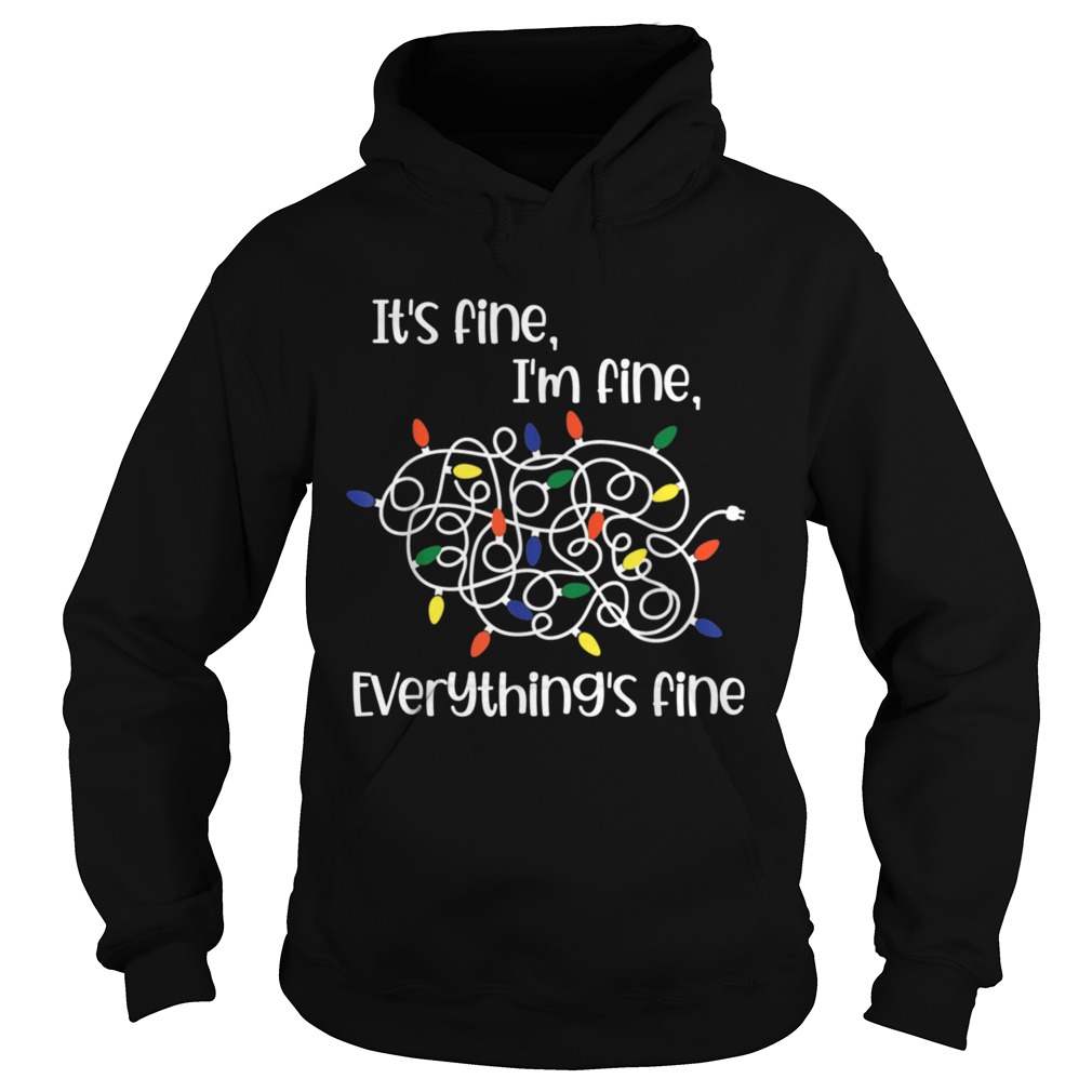 Im Fine Its Fine Everythings  Hoodie