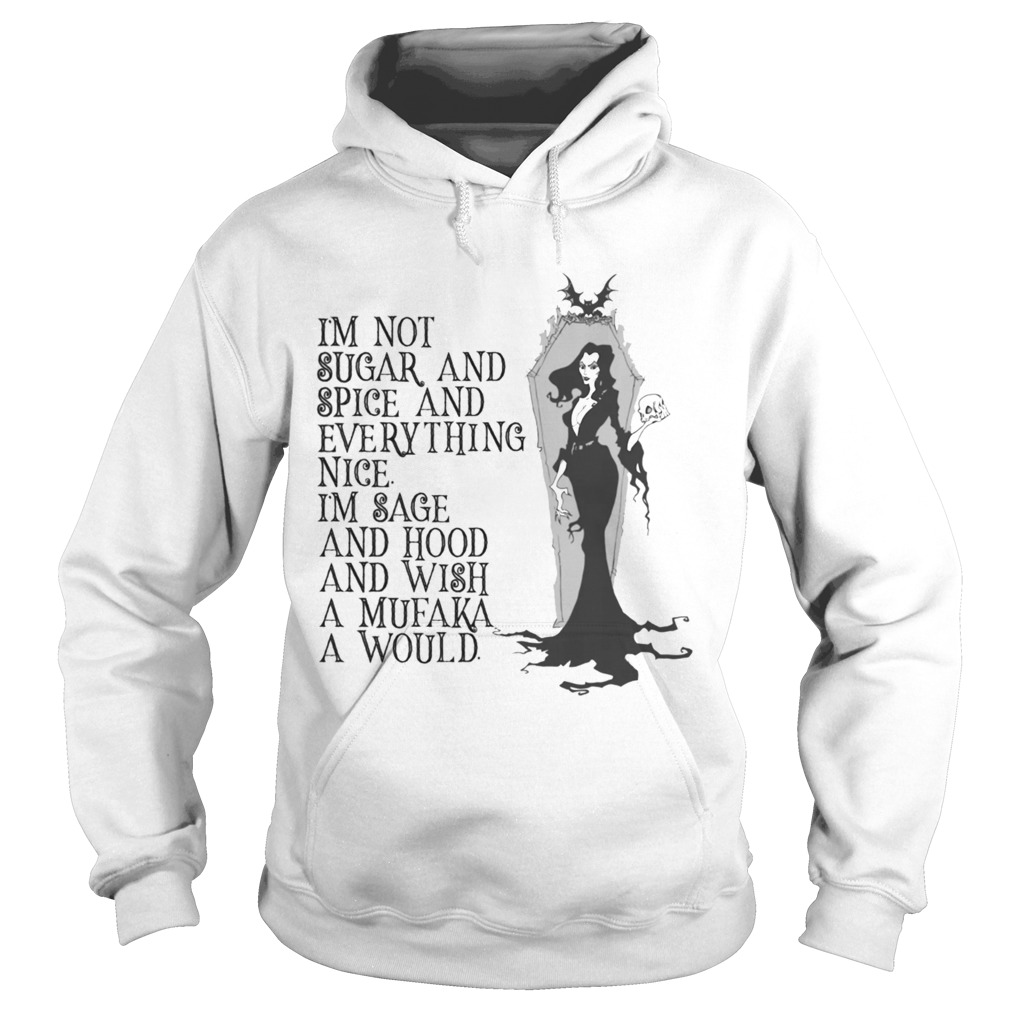 Im Not Sugar And Spice And Everything  Hoodie