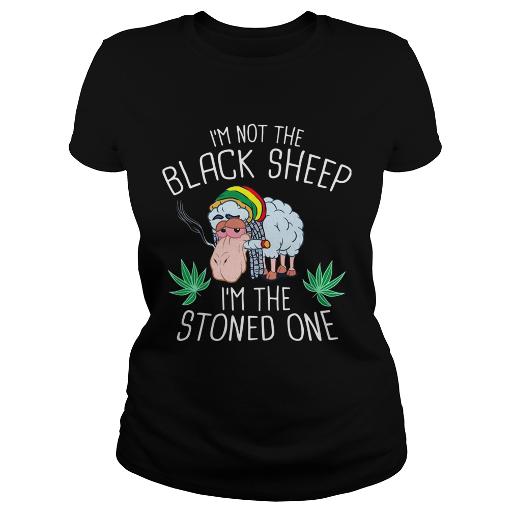 Im Not The Black Sheep Im The Stoned One  Classic Ladies