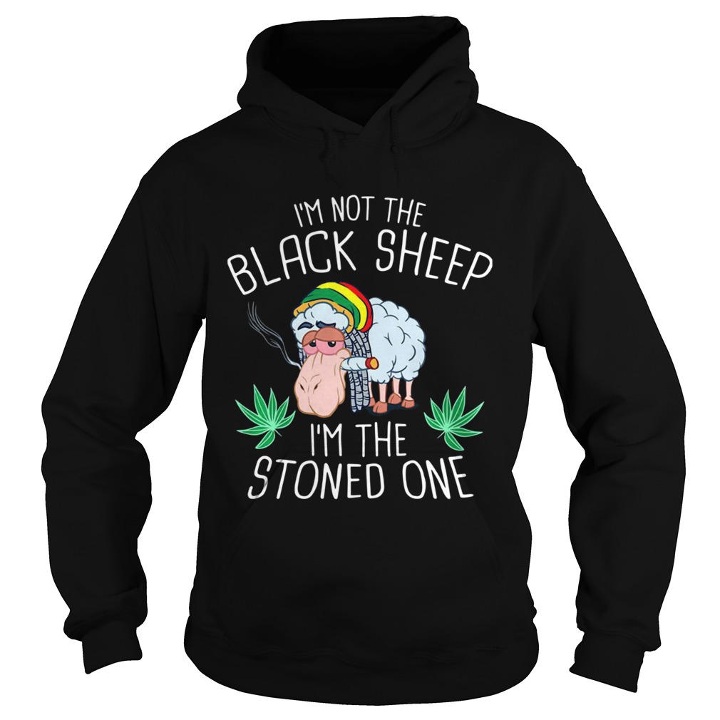 Im Not The Black Sheep Im The Stoned One  Hoodie