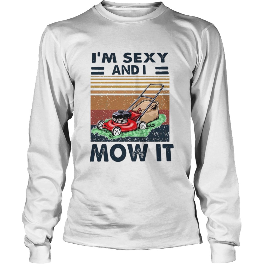 Im Sexy And I Mow It Vintage  Long Sleeve