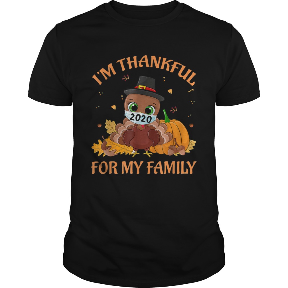 Im Thankful For my family thanksgiving turkey wearing mask shirt